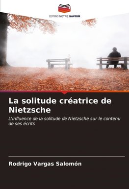 La solitude créatrice de Nietzsche
