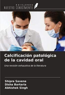 Calcificación patológica de la cavidad oral