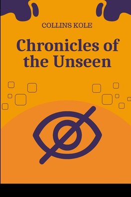 Chronicles of the Unseen