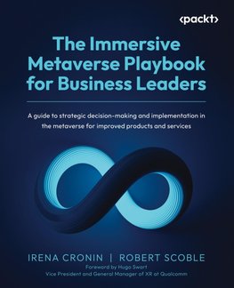 The Immersive Metaverse Playbook for Business Leaders