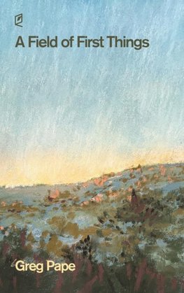 A Field of First Things