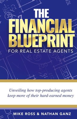 The Financial Blueprint for Real Estate Agents