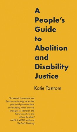A People's Guide to Abolition and Disability Justice