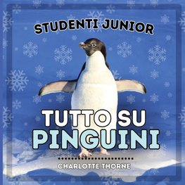 Studenti Junior, Tutto sui Pinguini