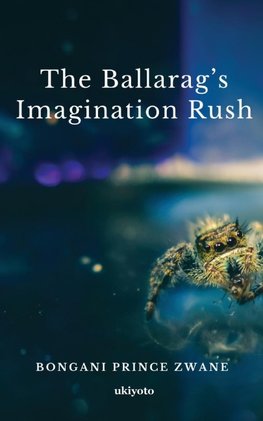 The Ballarag's Imagination Rush