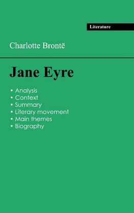 Succeed all your 2024 exams: Analysis of the novel of Charlotte Brontë's Jane Eyre