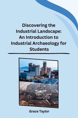 Discovering the Industrial Landscape