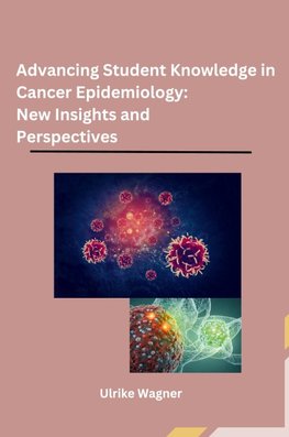 Advancing Student Knowledge in Cancer Epidemiology