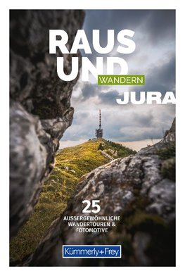 Kümmerly+Frey Raus und Wandern Jura - Wanderführer
