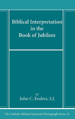 Biblical Interpretation in the Book of Jubilees