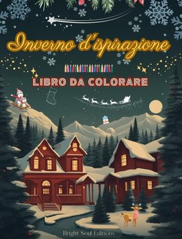 Inverno d'ispirazione | Libro da colorare | Incredibili elementi invernali e natalizi in splendidi motivi creativi