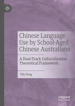 Chinese Language Use by School-Aged Chinese Australians