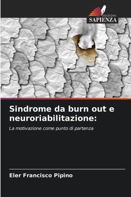 Sindrome da burn out e neuroriabilitazione: