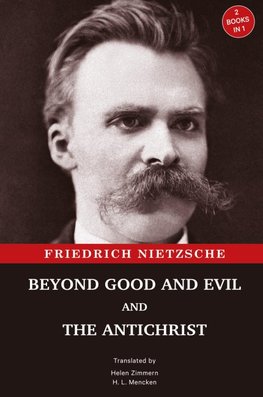 Beyond Good and Evil and The Antichrist