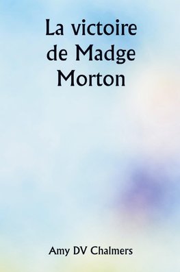 La victoire de Madge Morton