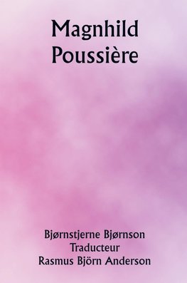 Magnhild ; Poussière