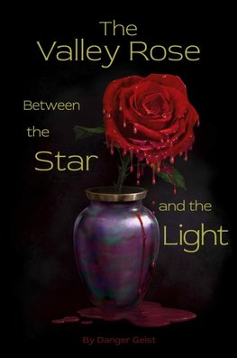The Valley Rose Between the Star and the Light