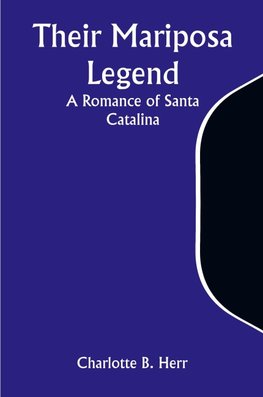 Their Mariposa Legend