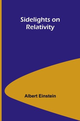 Sidelights on Relativity