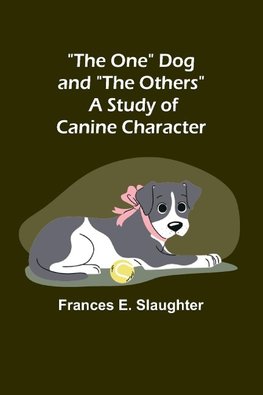 The One Dog and "The Others"