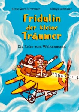 Fridulin der kleine Träumer