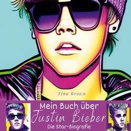 Mein Buch über <br> Justin Bieber