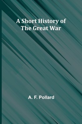 A Short History of the Great War