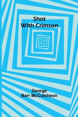 Shot With Crimson