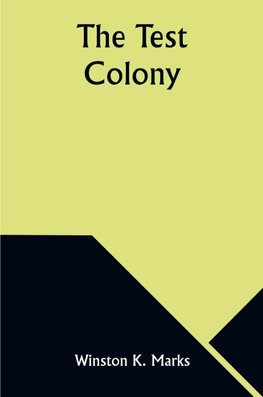 The Test Colony
