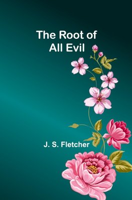 The Root of All Evil