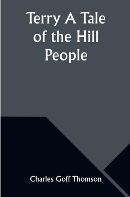 Terry A Tale of the Hill People