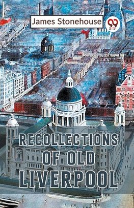 Recollections Of Old Liverpool