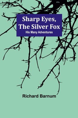 Sharp Eyes, the Silver Fox