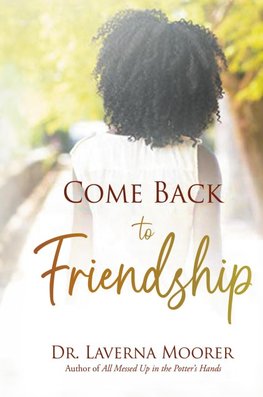 Come Back to Friendship