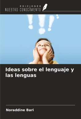 Ideas sobre el lenguaje y las lenguas