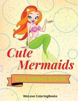 Cute Mermaids Coloring Book