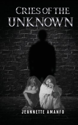 Cries of the Unknown