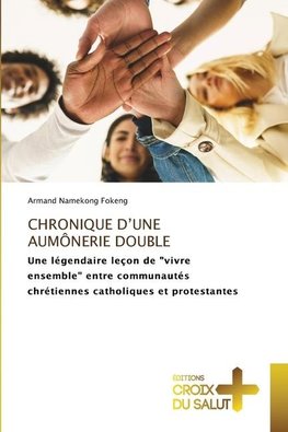 CHRONIQUE D'UNE AUMÔNERIE DOUBLE