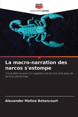La macro-narration des narcos s'estompe