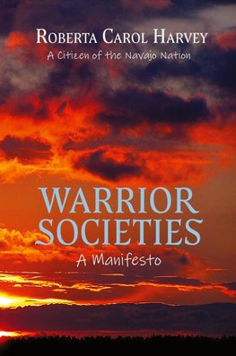 Warrior Societies, A Manifesto