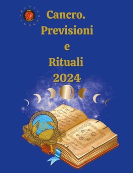 Cancro.  Previsioni  e  Rituali  2024