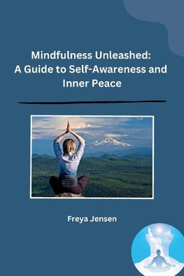 Mindfulness Unleashed