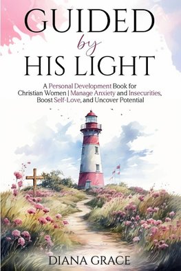 Guided By His Light