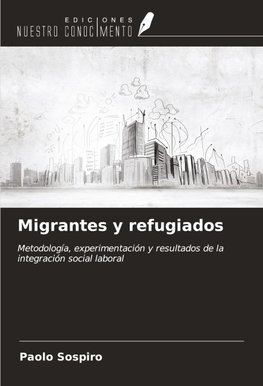 Migrantes y refugiados