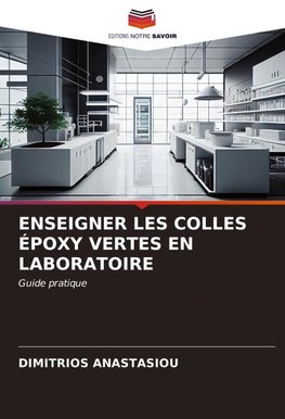 ENSEIGNER LES COLLES ÉPOXY VERTES EN LABORATOIRE