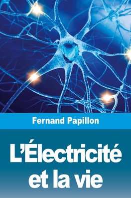 L'Électricité et la vie