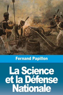 La Science et la Défense Nationale