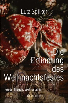 Die Erfindung des Weihnachtsfestes
