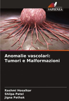 Anomalie vascolari: Tumori e Malformazioni