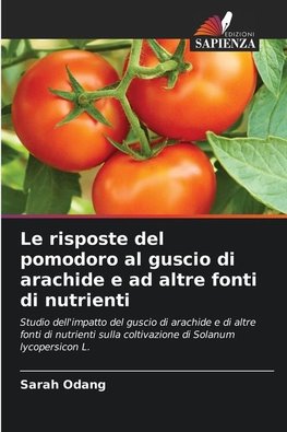 Le risposte del pomodoro al guscio di arachide e ad altre fonti di nutrienti
